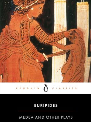 Medea and Other Plays