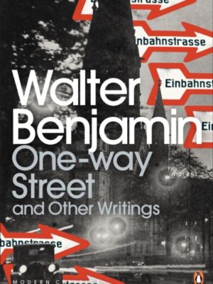 One-Way Street and Other Writings