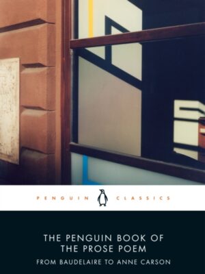 The Penguin Book of the Prose Poem