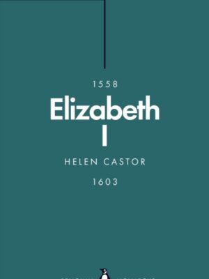 Elizabeth I (Penguin Monarchs)