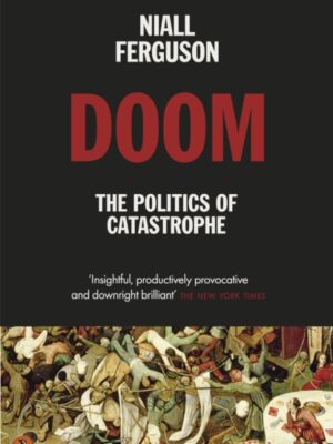Doom: The Politics of Catastrophe