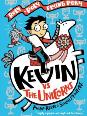 Kevin vs the Unicorns: Roly Poly Flying Pony