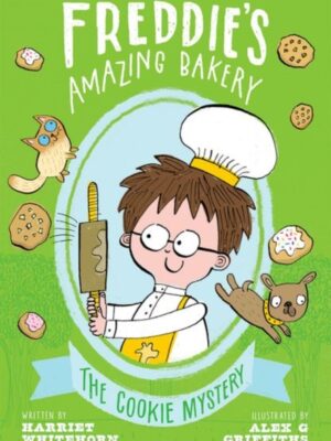 Freddie's Amazing Bakery: The Cookie Mystery