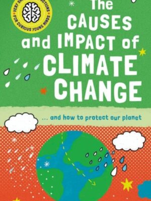 Very Short Introduction for Curious Young Minds: The Causes and Impact of Climate Change