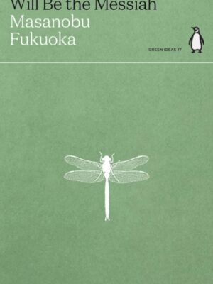 The Dragonfly Will Be the Messiah