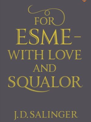 For Esme - with Love and Squalor