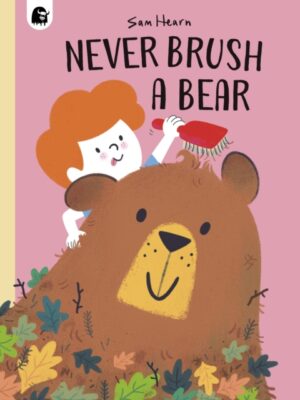 Never Brush a Bear