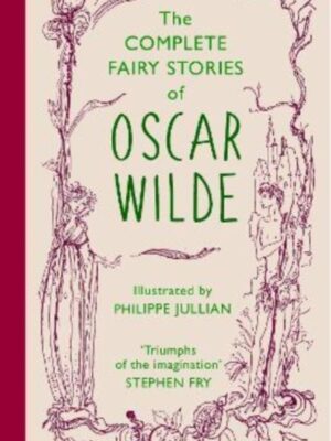 The Complete Fairy Stories of Oscar Wilde