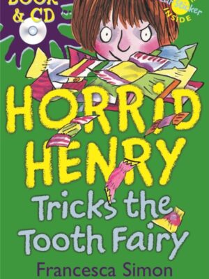 Horrid Henry Tricks the Tooth Fairy