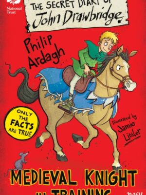 National Trust: The Secret Diary of John Drawbridge, a Medieval Knight in Training