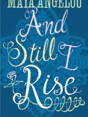 And Still I Rise