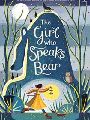 The Girl Who Speaks Bear
