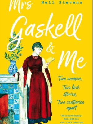 Mrs Gaskell and Me