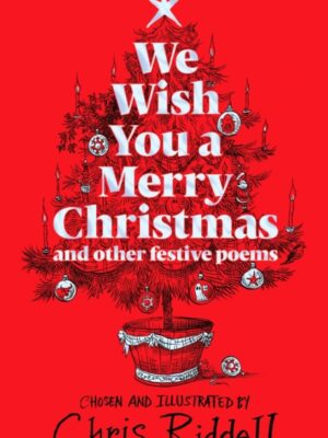 We Wish You A Merry Christmas and Other Festive Poems