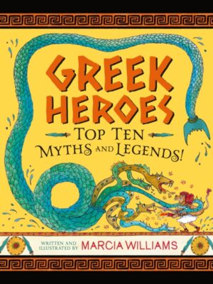 Greek Heroes: Top Ten Myths and Legends!