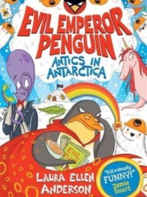 Evil Emperor Penguin: Antics in Antarctica