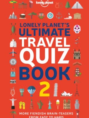 Lonely Planet's Ultimate Travel Quiz Book