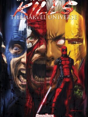 Deadpool Kills The Marvel Universe Omnibus