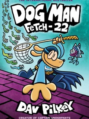 Dog Man 8: Fetch-22 (PB)