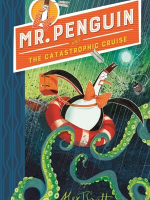 Mr Penguin and the Catastrophic Cruise