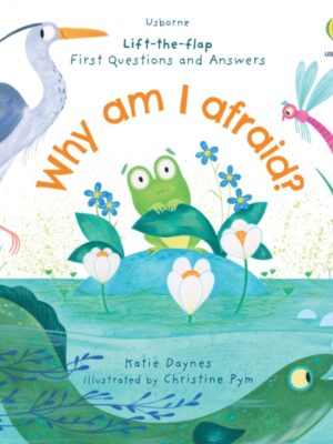 First Questions and Answers: Why am I afraid?
