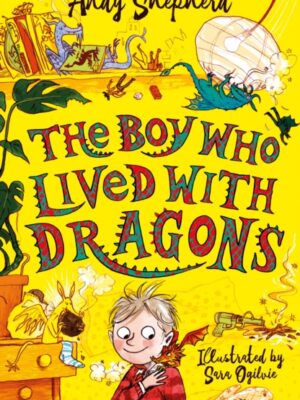 The Boy Who Lived with Dragons (The Boy Who Grew Dragons 2)