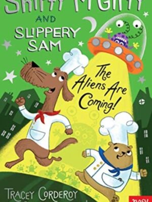 Shifty McGifty and Slippery Sam: The Aliens Are Coming!