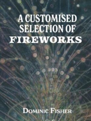 A Customised Selection of Fireworks