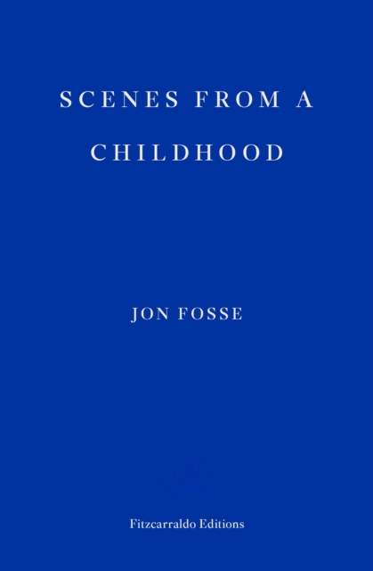 Scenes from a Childhood – WINNER OF THE 2023 NOBEL PRIZE IN LITERATURE