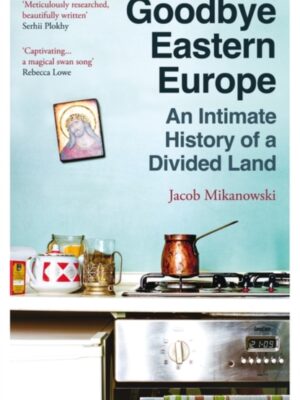 Goodbye Eastern Europe