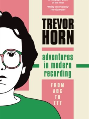 Adventures in Modern Recording