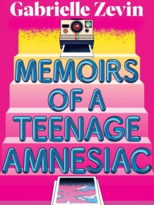 Memoirs of a Teenage Amnesiac