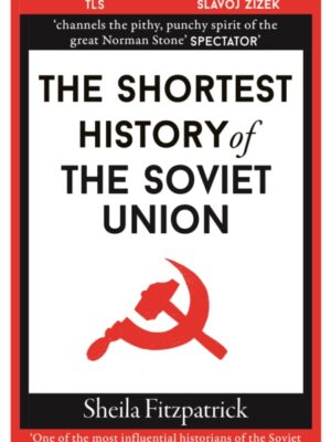 The Shortest History of the Soviet Union