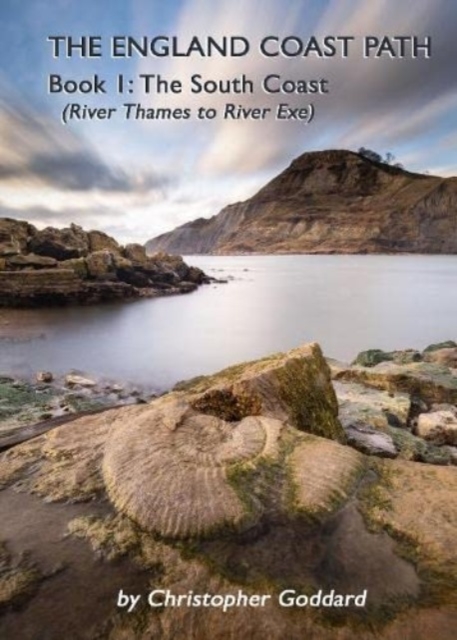 The England Coast Path – Book 1: The South Coast