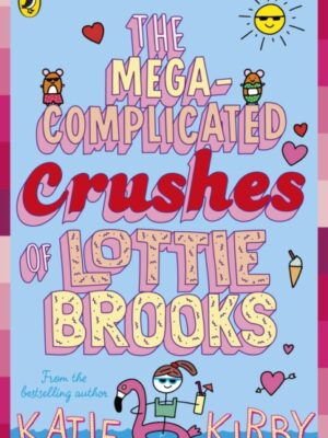 The Mega-Complicated Crushes of Lottie Brooks