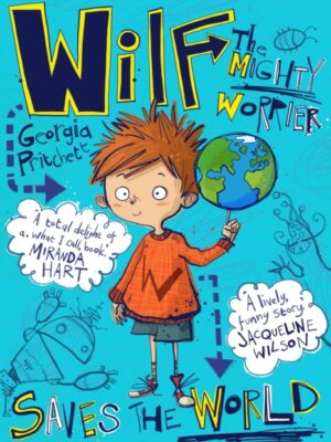 Wilf the Mighty Worrier Saves the World