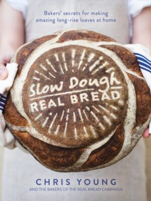Slow Dough: Real Bread