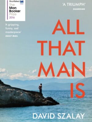 All That Man Is