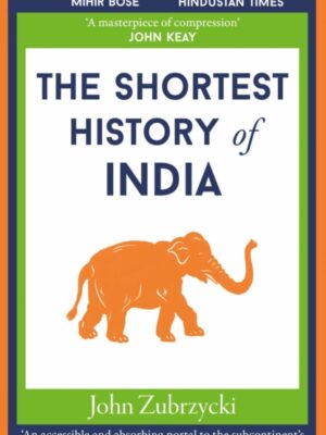 The Shortest History of India