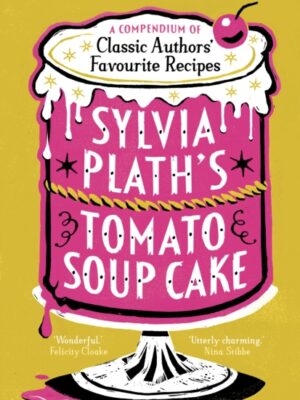 Sylvia Plath's Tomato Soup Cake