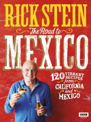 Rick Stein: The Road to Mexico