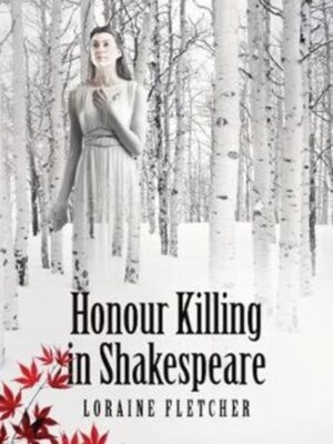 Honour Killing in Shakespeare
