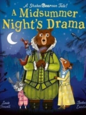 A Midsummer Night's Drama : A book at bedtime for little bards!
