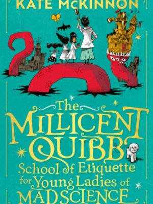 The Millicent Quibb School of Etiquette for Young Ladies of Mad Science