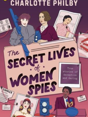 The Secret Lives of Women Spies
