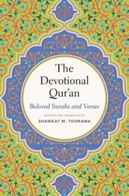 The Devotional Qur’an : Beloved Surahs and Verses