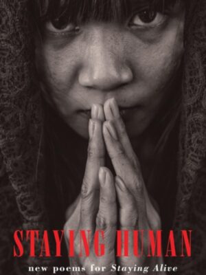Staying Human : new poems for Staying Alive
