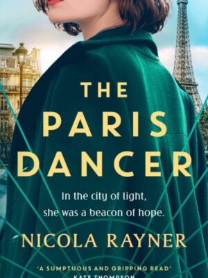 The Paris Dancer : The emotional and inspiring historical novel to look out for in 2025!