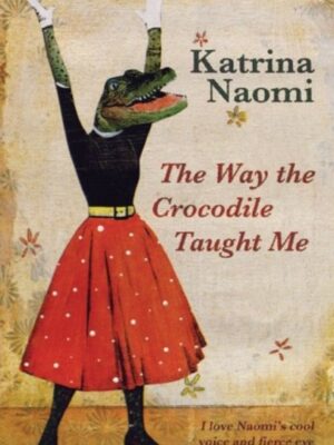 The Way the Crocodile Taught Me