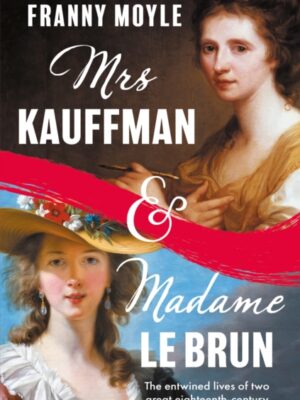 Mrs Kauffman and Madame Le Brun